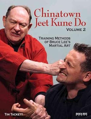 Imagen del vendedor de Chinatown Jeet Kune Do : Training Methods of Bruce Lee's Martial Art a la venta por GreatBookPrices