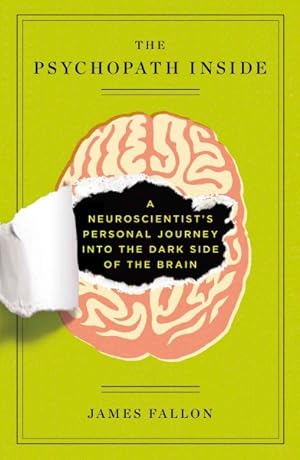 Imagen del vendedor de Psychopath Inside : A Neuroscientist's Personal Journey into the Dark Side of the Brain a la venta por GreatBookPrices