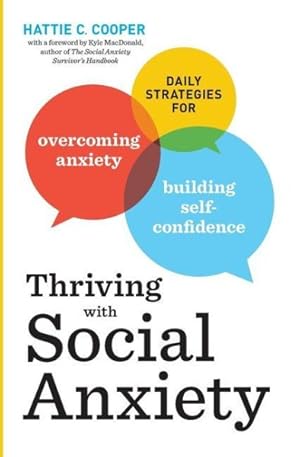 Seller image for Thriving with Social Anxiety : Daily Strategies for Overcoming Anxiety and Building Self-Confidence for sale by GreatBookPrices