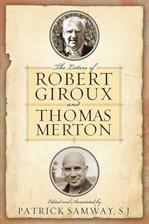 Image du vendeur pour Letters of Robert Giroux and Thomas Merton mis en vente par GreatBookPrices