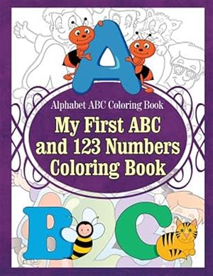 Seller image for Alphabet ABC Coloring Book My First ABC and 123 Numbers Coloring Book for sale by GreatBookPrices