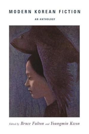 Imagen del vendedor de Modern Korean Fiction : An Anthology a la venta por GreatBookPrices