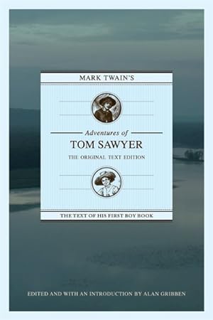 Seller image for Mark Twain's Adventures of Tom Sawyer : The Original Text Edition for sale by GreatBookPrices