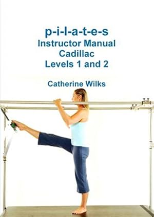 Bild des Verkufers fr p-i-l-a-t-e-s Instructor Manual Cadillac Levels 1 and 2 zum Verkauf von GreatBookPrices