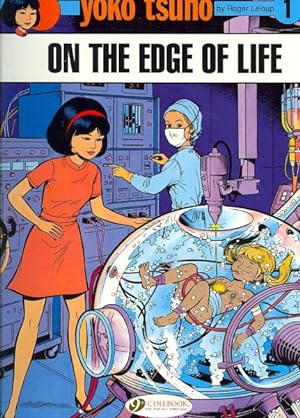 Imagen del vendedor de Yoko Tsuno 1 : On the Edge of Life a la venta por GreatBookPrices