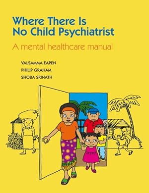 Seller image for Where There Is No Child Psychiatrist : A Mental Healthcare Manual for sale by GreatBookPrices
