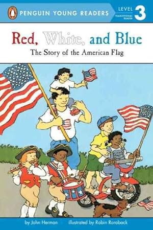 Image du vendeur pour Red, White and Blue : The Story of the American Flag mis en vente par GreatBookPrices