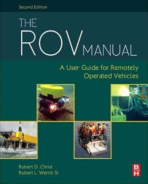 Seller image for ROV Manual : A User Guide for Remotely Operated Vehicles for sale by GreatBookPrices