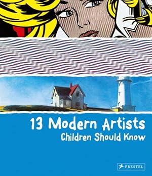 Imagen del vendedor de 13 Modern Artists Children Should Know a la venta por GreatBookPrices