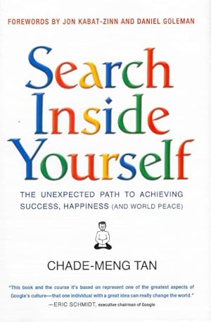 Immagine del venditore per Search Inside Yourself : The Unexpected Path to Achieving Success, Happiness (and World Peace) venduto da GreatBookPrices