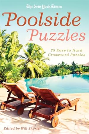 Seller image for New York Times Poolside Puzzles : 75 Easy to Hard Crossword Puzzles for sale by GreatBookPrices