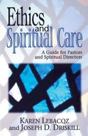 Bild des Verkufers fr Ethics and Spiritual Care : A Guide for Pastors, Chaplains, and Spiritual Directors zum Verkauf von GreatBookPrices