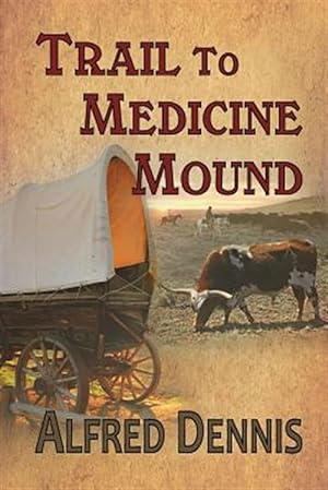 Immagine del venditore per Trail to Medicine Mound venduto da GreatBookPrices