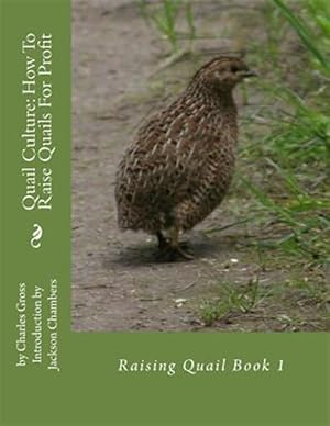 Seller image for Quail Culture : How to Raise Quails for Profit for sale by GreatBookPrices