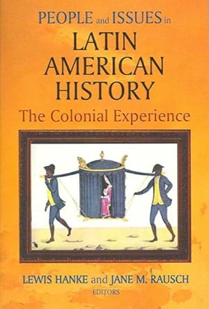 Image du vendeur pour People And Issues in Latin American History : The Colonial Experience: Sources and Interpretations mis en vente par GreatBookPrices