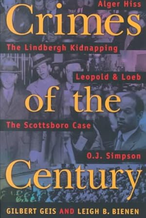 Bild des Verkufers fr Crimes of the Century : From Leopold and Loeb to O.J. Simpson zum Verkauf von GreatBookPrices