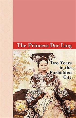 Seller image for Two Years In The Forbidden City for sale by GreatBookPrices