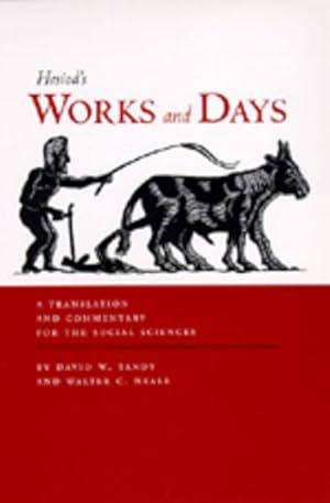 Image du vendeur pour Works and Days : A Translation and Commentary for the Social Sciences mis en vente par GreatBookPrices