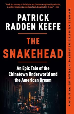 Immagine del venditore per Snakehead : An Epic Tale of the Chinatown Underworld and the American Dream venduto da GreatBookPrices
