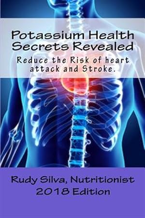 Seller image for Potassium Health Secrets Revealed : Create an Alkaline Body With Potassium for sale by GreatBookPrices