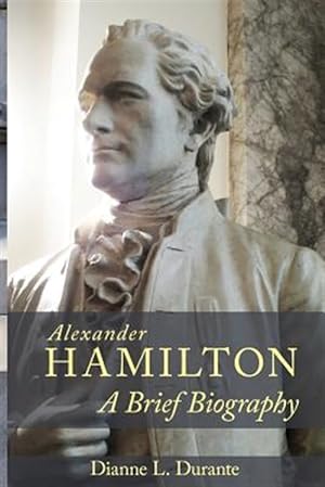 Seller image for Alexander Hamilton: A Brief Biography for sale by GreatBookPrices