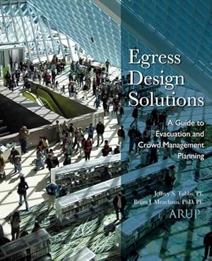 Seller image for Egress Design Solutions : A Guide to Evacuation and Crowd Management Planning for sale by GreatBookPrices