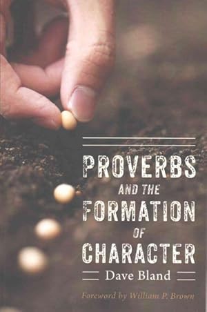 Imagen del vendedor de Proverbs and the Formation of Character a la venta por GreatBookPrices