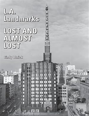 Bild des Verkufers fr L.A. Landmarks Lost and Almost Lost zum Verkauf von GreatBookPrices