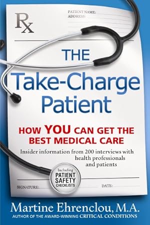 Seller image for Take-Charge Patient : How You Can Get the Best Medical Care for sale by GreatBookPrices