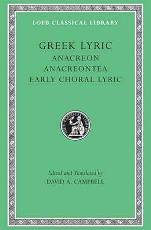 Immagine del venditore per Greek Lyric : Anacreon, Anacreontea, Choral Lyric from Olympis to Alcman venduto da GreatBookPrices