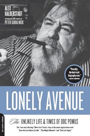 Imagen del vendedor de Lonely Avenue : The Unlikely Life & Times of Doc Pomus a la venta por GreatBookPrices
