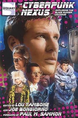 Seller image for The Cyberpunk Nexus: Exploring the Blade Runner Universe for sale by GreatBookPrices