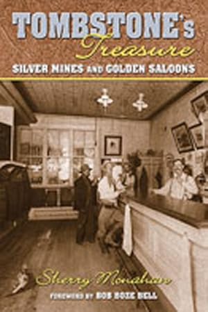 Bild des Verkufers fr Tombstone's Treasure : Silver Mines and Golden Saloons zum Verkauf von GreatBookPrices