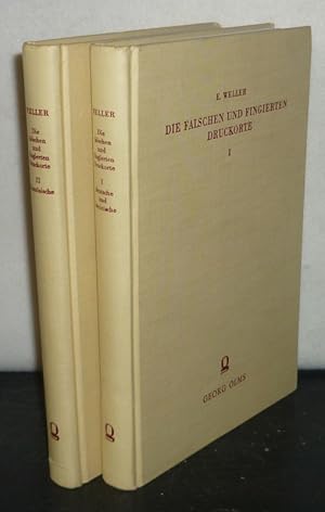 Die falschen und fingierten Druckorte. Repertorium der seit Erfindung der Buchdruckerkunst unter ...