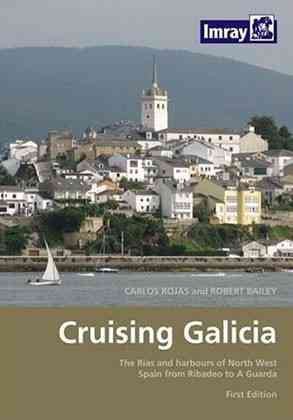 Imagen del vendedor de Cruising Galicia : The Rias and Harbours of North West Spain from Ribadeo to a Guarda a la venta por GreatBookPrices