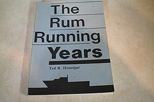 THE RUM RUNNING YEARS