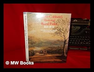 Imagen del vendedor de Selections from William Cobbett's illustrated Rural rides 1821-1832, introd. and notes by Christopher Morris a la venta por MW Books