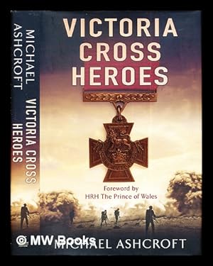 Immagine del venditore per Victoria Cross heroes / Michael Ashcroft venduto da MW Books