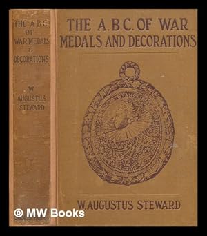 Imagen del vendedor de War medals and their history / by W. Augustus Steward, with 258 illustrations in half-tone and line a la venta por MW Books