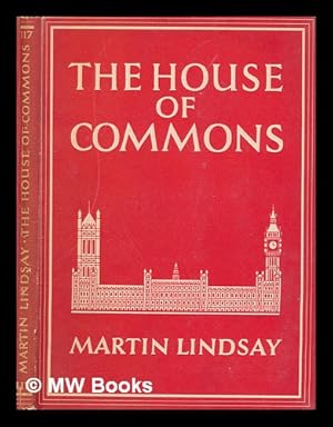 Seller image for The House of Commons / Sir Martin Alexander Lindsay for sale by MW Books