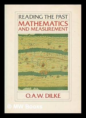 Imagen del vendedor de Mathematics and measurement / O. A. W. Dilke a la venta por MW Books