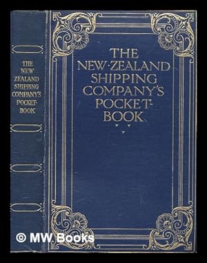 Imagen del vendedor de The New Zealand Shipping Company's pocket book : an interesting guide for passengers by the Company's steamers, and containing information of general interest to all travellers to the Dominion / with sixteen full-page illustrations in colour, six reproductions from photographs, two maps, and two plates of flags a la venta por MW Books