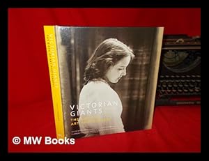 Imagen del vendedor de Victorian giants : the birth of art photography : Julia Margaret Cameron, Lewis Carroll, Clementina Hawarden, Oscar Rejlander / Phillip Prodger ; with a foreword by HRH the Duchess of Cambridge a la venta por MW Books