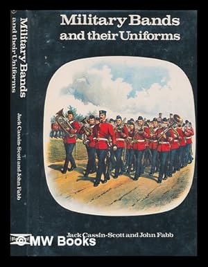 Immagine del venditore per Military bands and their uniforms / [by] Jack Cassin-Scott & John Fabb venduto da MW Books