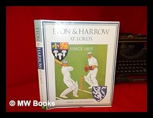 Bild des Verkufers fr Eton & Harrow at Lord's / Robert Titchener-Barrett ; foreword by Field Marshall the Lord Bramall zum Verkauf von MW Books