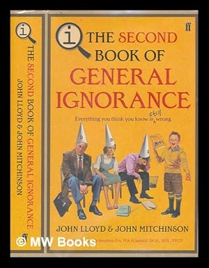 Seller image for The second book of general ignorance : a quite interesting book / John Lloyd and John Mitchinson for sale by MW Books