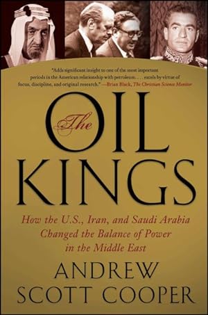 Seller image for Oil Kings : How the U.S., Iran, and Saudi Arabia Changed the Balance of Power in the Middle East for sale by GreatBookPrices