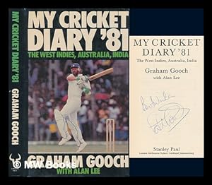 Seller image for My cricket diary '81 : the West Indies, Australia, India / Graham Gooch with Alan Lee for sale by MW Books