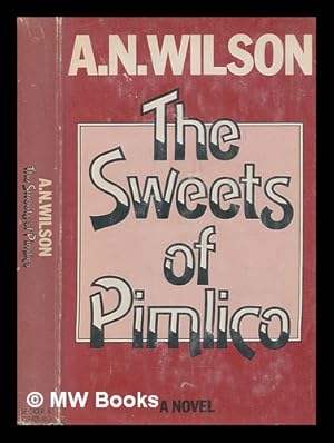 Seller image for The sweets of Pimlico / A.N. Wilson for sale by MW Books