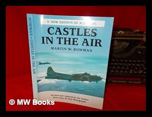 Seller image for Castles in the air / Martin W. Bowman for sale by MW Books